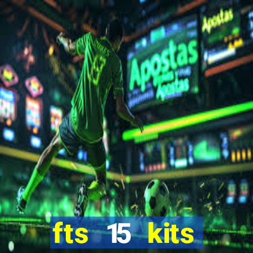 fts 15 kits manchester united